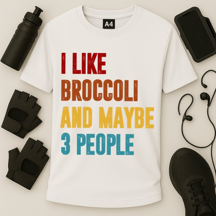 I Like Broccoli And Maybe 3 People Funny Cooling Performance Crew T-Shirt