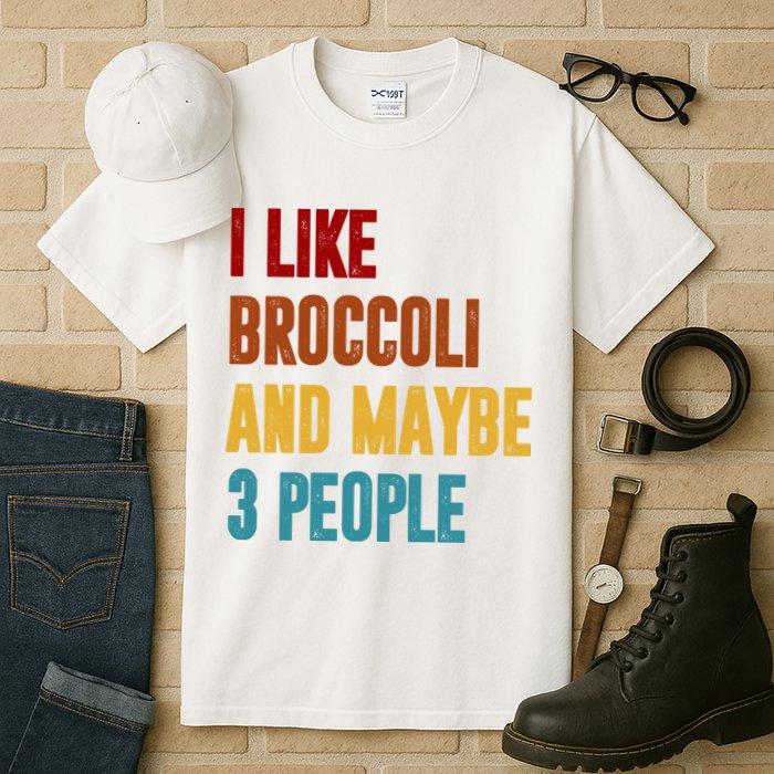 I Like Broccoli And Maybe 3 People Funny Tall T-Shirt