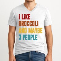 I Like Broccoli And Maybe 3 People Funny V-Neck T-Shirt