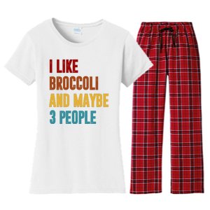 I Like Broccoli And Maybe 3 People Funny Women's Flannel Pajama Set