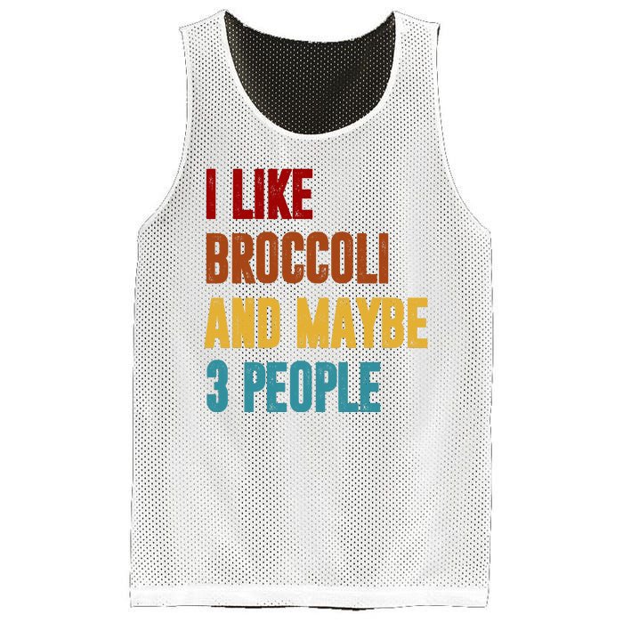 I Like Broccoli And Maybe 3 People Funny Mesh Reversible Basketball Jersey Tank