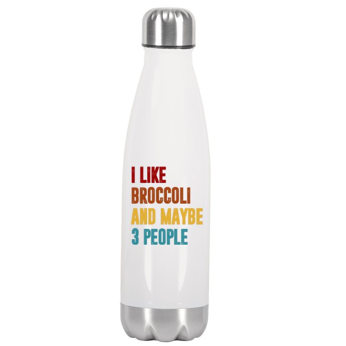 I Like Broccoli And Maybe 3 People Funny Stainless Steel Insulated Water Bottle