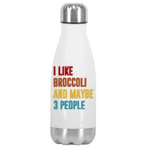 I Like Broccoli And Maybe 3 People Funny Stainless Steel Insulated Water Bottle