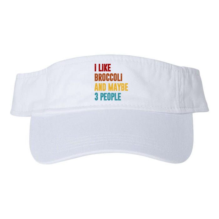 I Like Broccoli And Maybe 3 People Funny Visor
