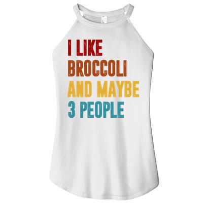 I Like Broccoli And Maybe 3 People Funny Women's Perfect Tri Rocker Tank