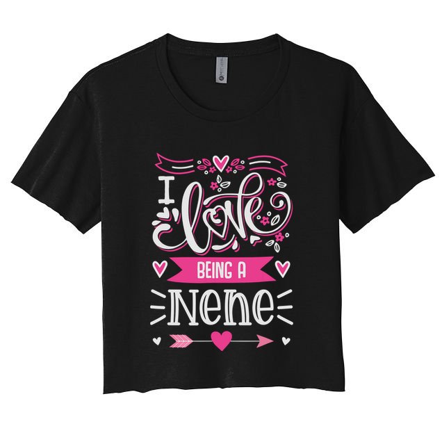 I Love Being A Nene Floral Nene Grandparents Day Gift Crop Top