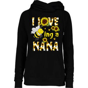 I Love Being A Nana Sunflower Bee Womens Funnel Neck Pullover Hood