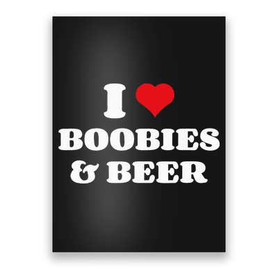 I Love Boobies And Beer Funny Humorous Poster