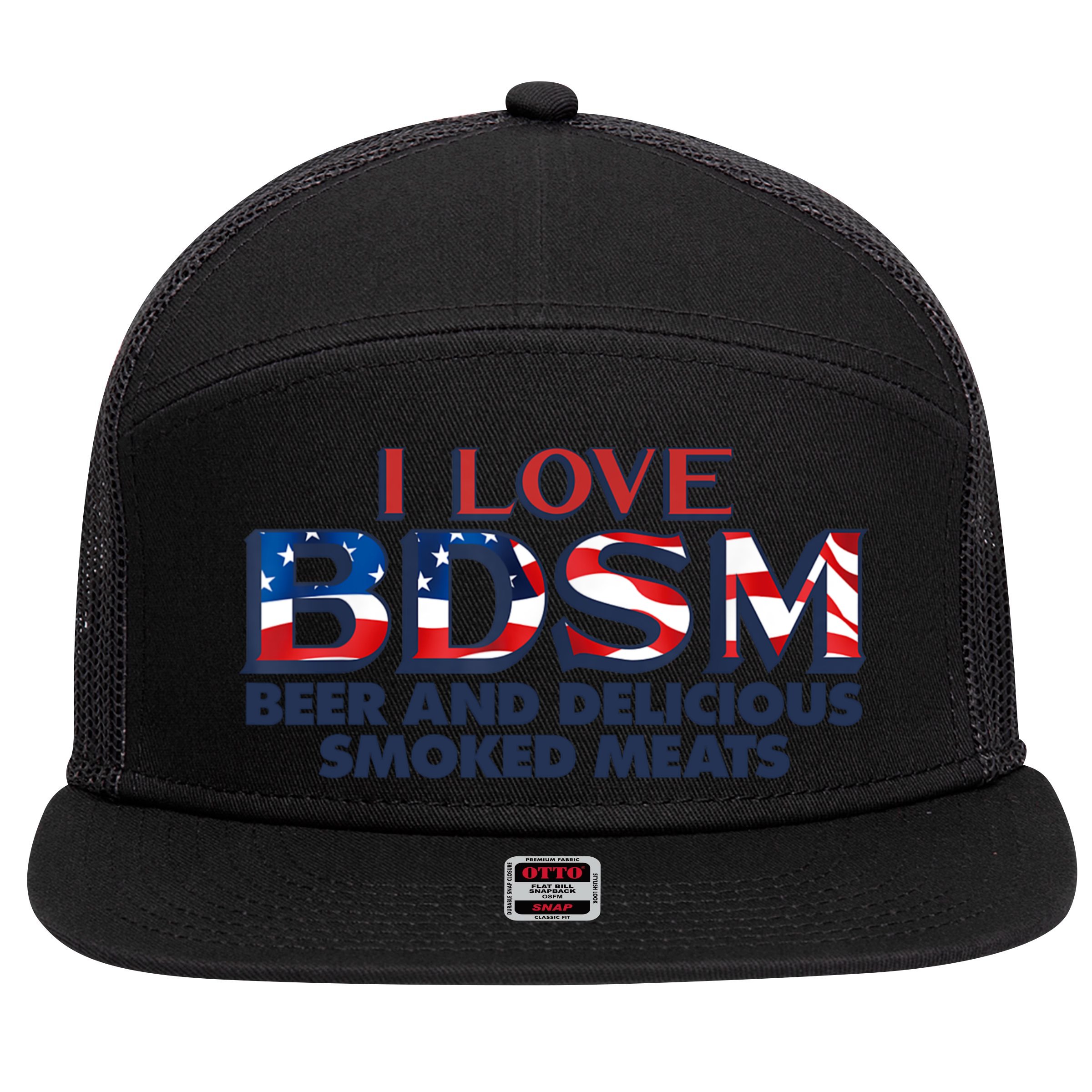 I Love BDSM Beers And Delicious Smoked Meats 4th Of July 7 Panel Mesh Trucker Snapback Hat