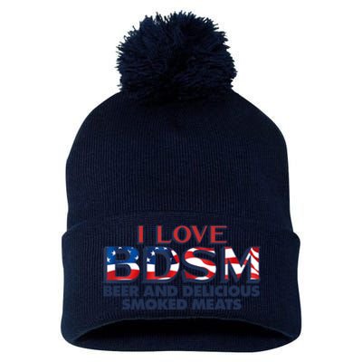 I Love BDSM Beers And Delicious Smoked Meats 4th Of July Pom Pom 12in Knit Beanie