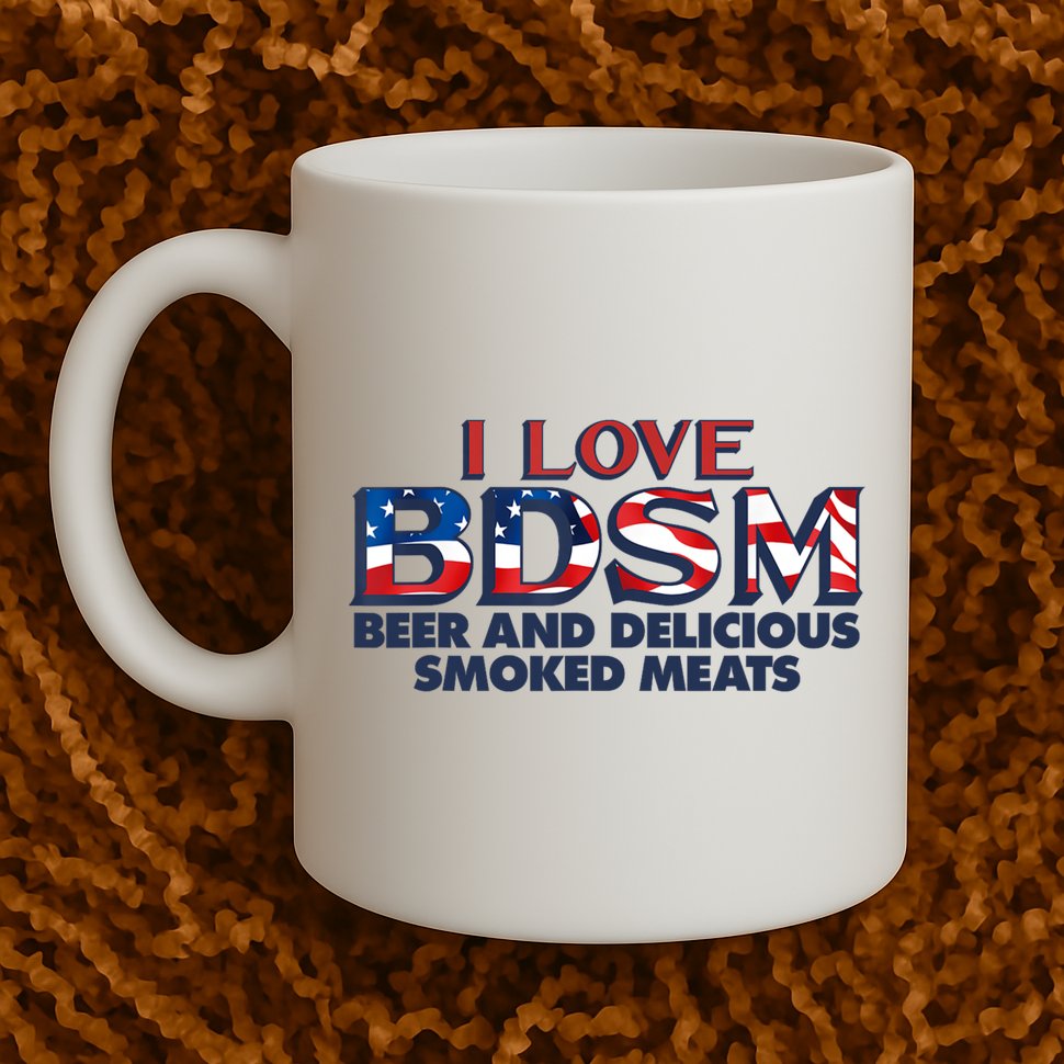 I Love BDSM Beers And Delicious Smoked Meats 4th Of July Mug