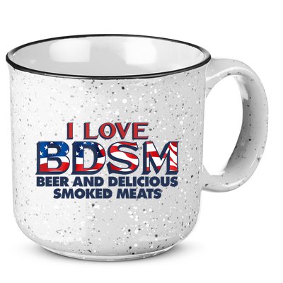 I Love BDSM Beers And Delicious Smoked Meats 4th Of July 15oz Campfire Ceramic Mug