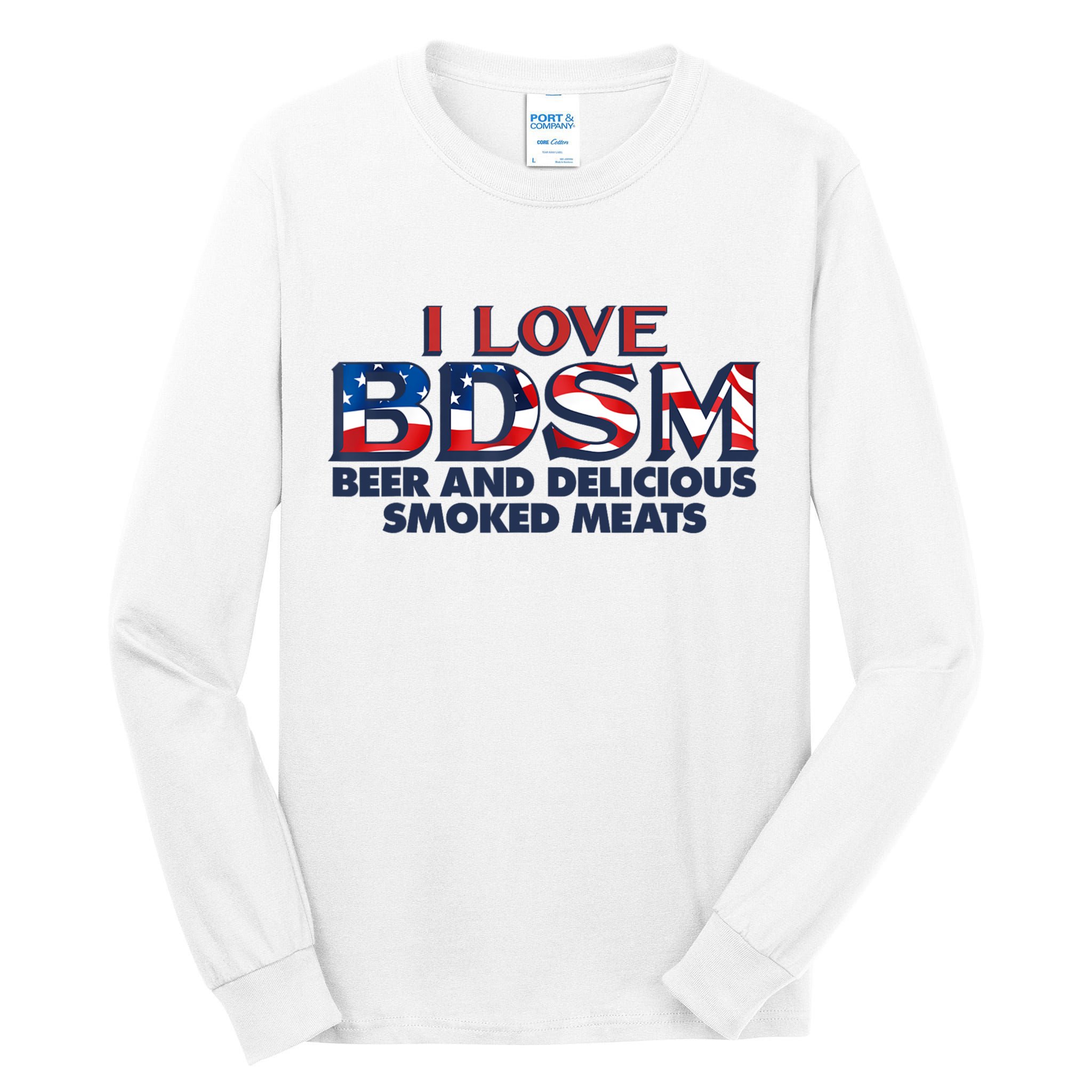 I Love BDSM Beers And Delicious Smoked Meats 4th Of July Tall Long Sleeve T-Shirt