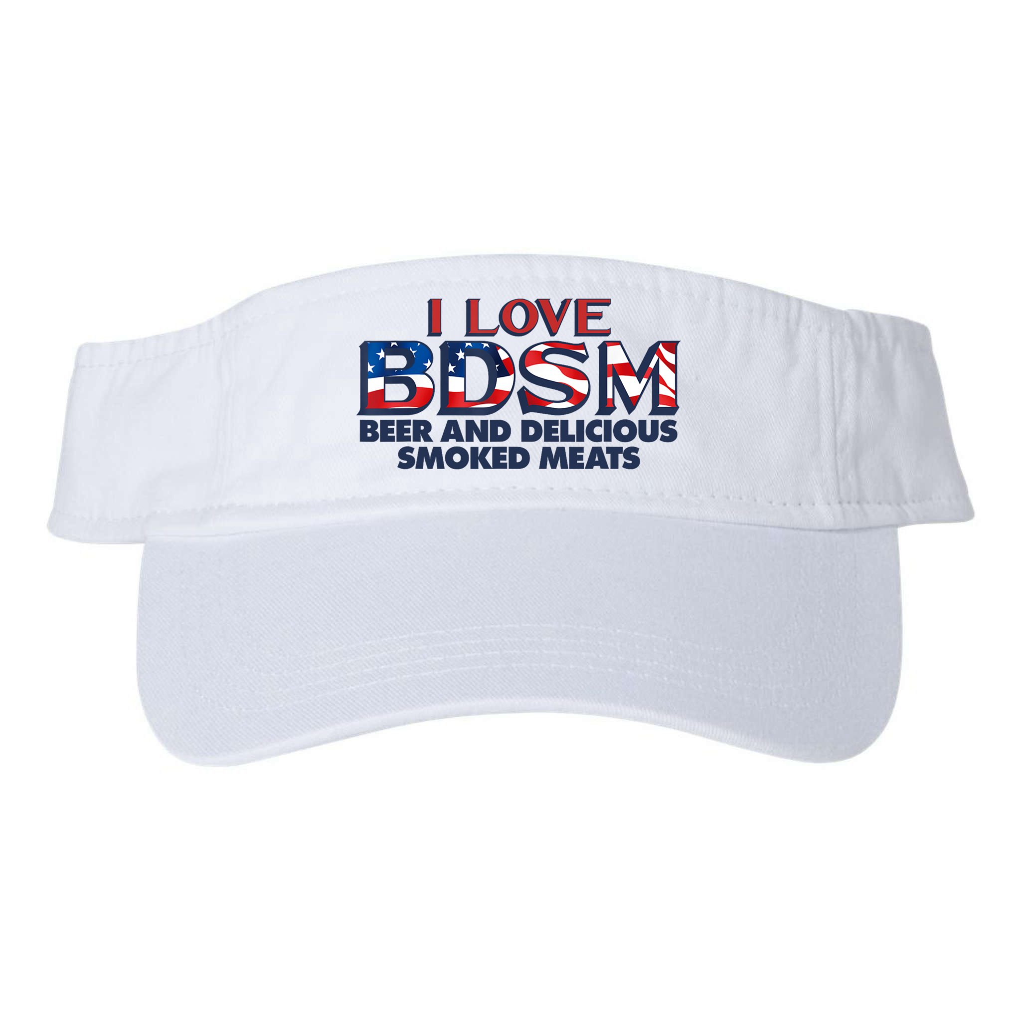 I Love BDSM Beers And Delicious Smoked Meats 4th Of July Visor
