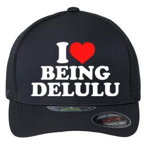 I Love Being Delulu Flexfit Unipanel Trucker Cap