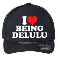 I Love Being Delulu Flexfit Unipanel Trucker Cap