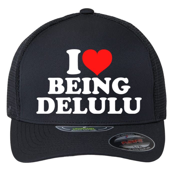 I Love Being Delulu Flexfit Unipanel Trucker Cap