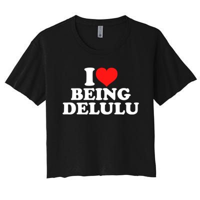 I Love Being Delulu Women's Crop Top Tee