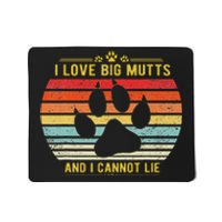 I love Big Mutts and I Cannot Lie life goals puppy funny dog Mousepad