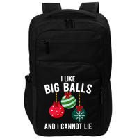 I Like Big Balls And I Cannot Lie Funny Christmas Impact Tech Backpack
