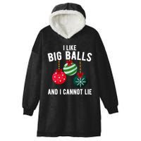 I Like Big Balls And I Cannot Lie Funny Christmas Hooded Wearable Blanket