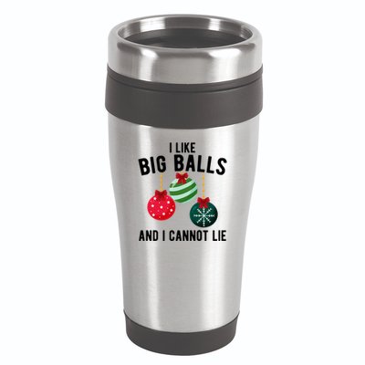 I Like Big Balls And I Cannot Lie Funny Christmas 16oz Travel Tumbler