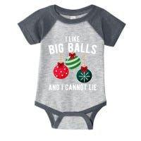 I Like Big Balls And I Cannot Lie Funny Christmas Infant Baby Jersey Bodysuit