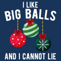 I Like Big Balls And I Cannot Lie Funny Christmas Infant Baby Jersey Bodysuit