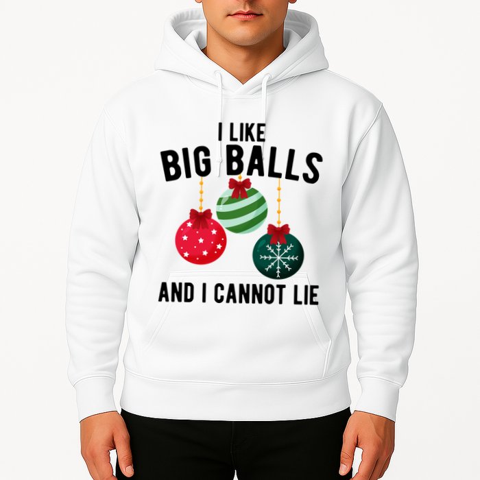 I Like Big Balls And I Cannot Lie Funny Christmas Hoodie