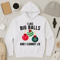I Like Big Balls And I Cannot Lie Funny Christmas Hoodie