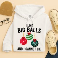 I Like Big Balls And I Cannot Lie Funny Christmas Hoodie
