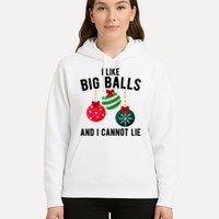 I Like Big Balls And I Cannot Lie Funny Christmas Hoodie