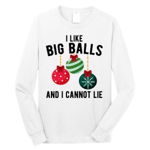 I Like Big Balls And I Cannot Lie Funny Christmas Long Sleeve Shirt