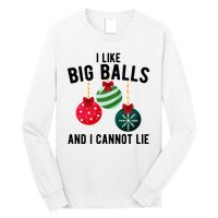 I Like Big Balls And I Cannot Lie Funny Christmas Long Sleeve Shirt