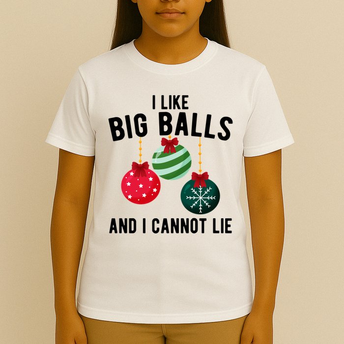 I Like Big Balls And I Cannot Lie Funny Christmas T-Shirt