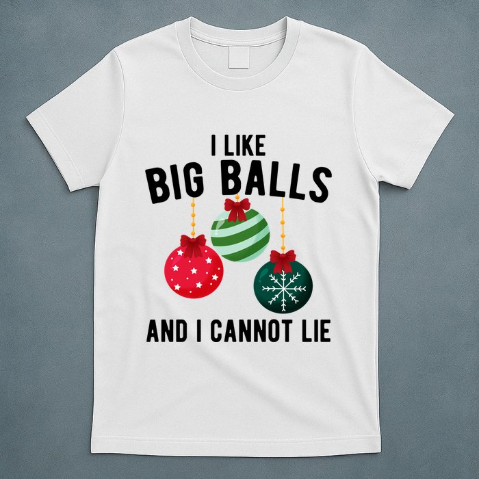 I Like Big Balls And I Cannot Lie Funny Christmas T-Shirt