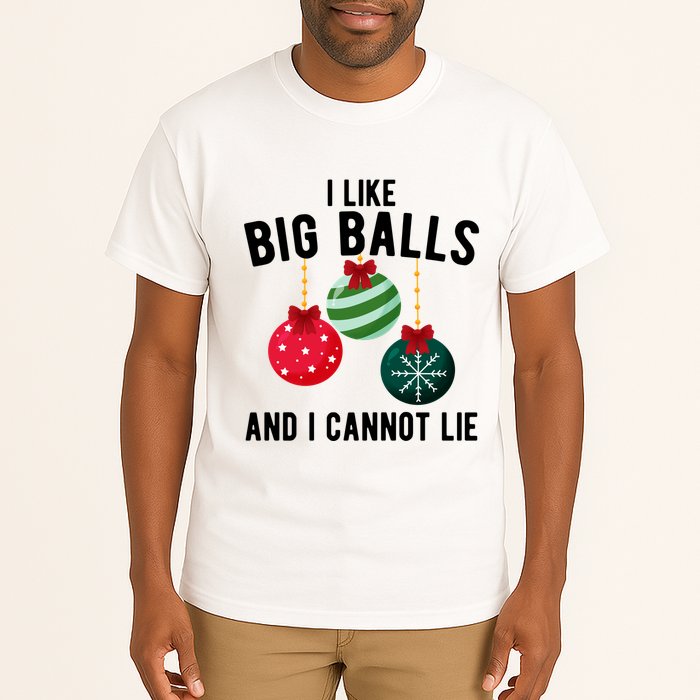 I Like Big Balls And I Cannot Lie Funny Christmas Tall T-Shirt