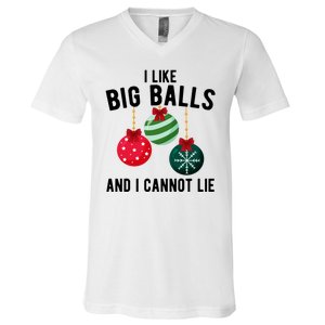 I Like Big Balls And I Cannot Lie Funny Christmas V-Neck T-Shirt