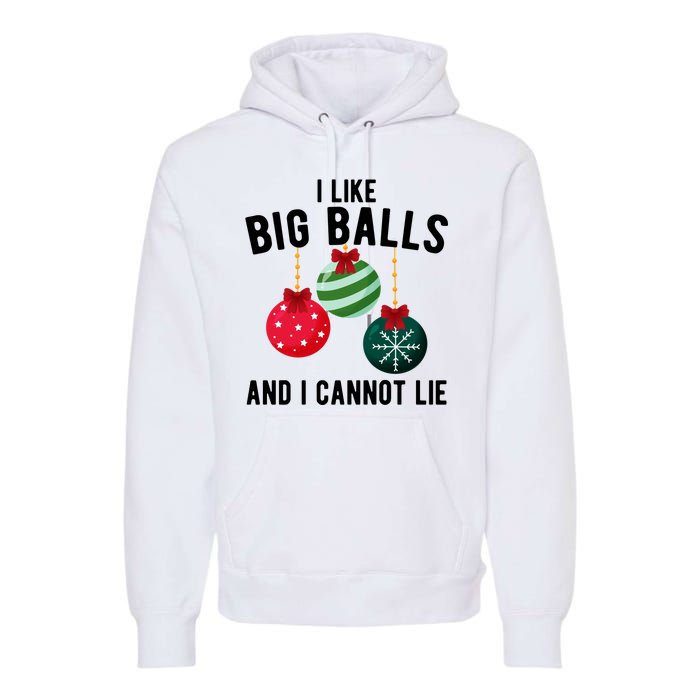 I Like Big Balls And I Cannot Lie Funny Christmas Premium Hoodie