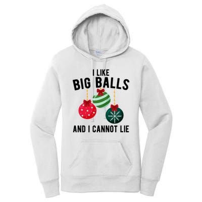 I Like Big Balls And I Cannot Lie Funny Christmas Women's Pullover Hoodie
