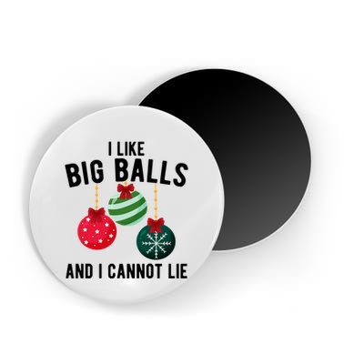 I Like Big Balls And I Cannot Lie Funny Christmas Magnet