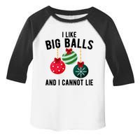 I Like Big Balls And I Cannot Lie Funny Christmas Toddler Fine Jersey T-Shirt