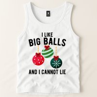 I Like Big Balls And I Cannot Lie Funny Christmas Tank Top