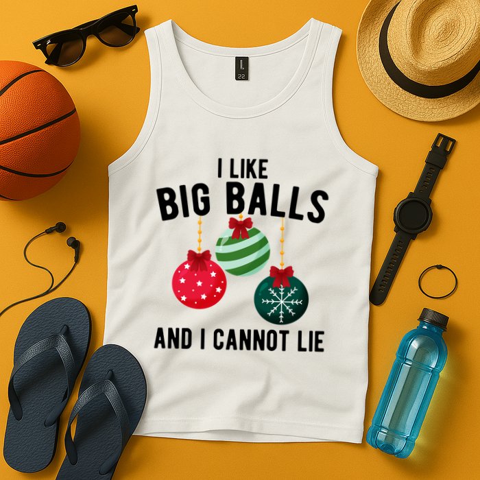 I Like Big Balls And I Cannot Lie Funny Christmas Tank Top