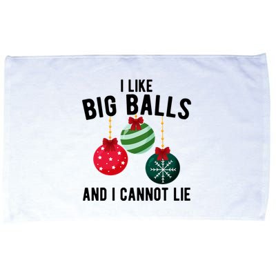 I Like Big Balls And I Cannot Lie Funny Christmas Microfiber Hand Towel