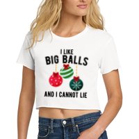 I Like Big Balls And I Cannot Lie Funny Christmas Crop Top