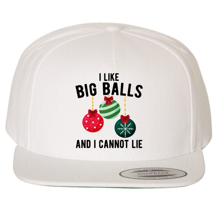 I Like Big Balls And I Cannot Lie Funny Christmas Wool Snapback Cap
