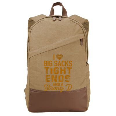 I Love Big Sacks Tight Ends And A Strong D Funny Football Cotton Canvas Backpack