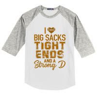 I Love Big Sacks Tight Ends And A Strong D Funny Football Kids Colorblock Raglan Jersey