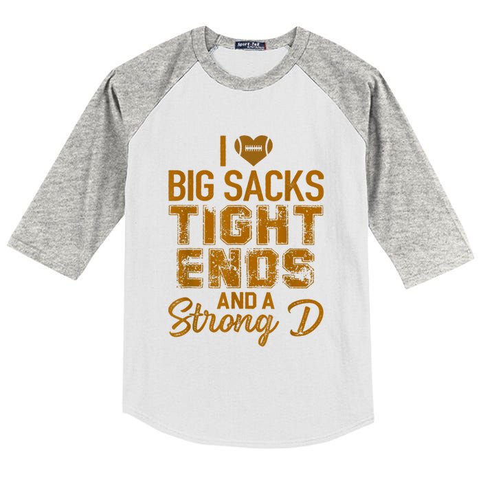 I Love Big Sacks Tight Ends And A Strong D Funny Football Kids Colorblock Raglan Jersey